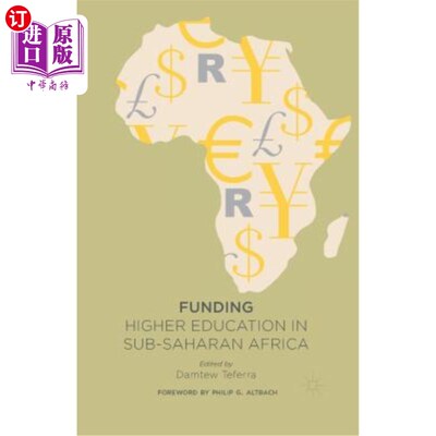 海外直订Funding Higher Education in Sub-Saharan Africa 资助撒哈拉以南非洲的高等教育