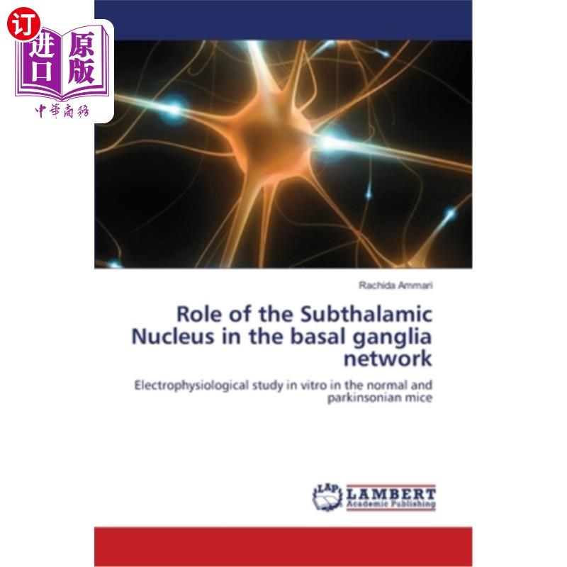 海外直订role of the subthalamic nucleus in the basal ganglia