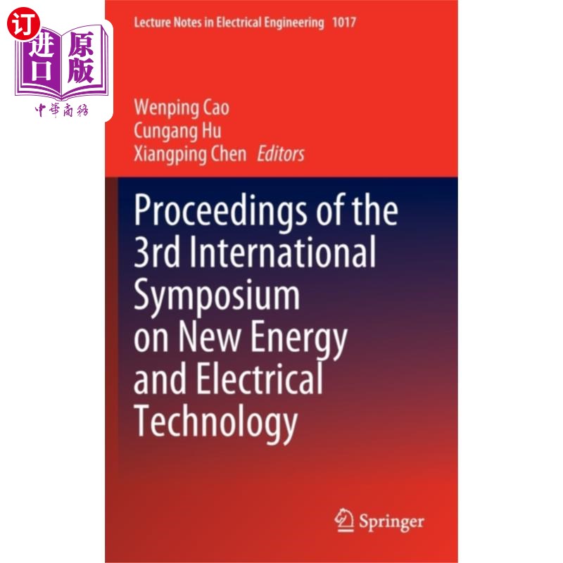 海外直订Proceedings of the 3rd International Symposium o... 第三届新能源与电气技术国际学术研讨会论文集
