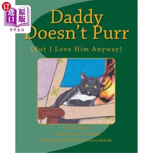 海外直订Daddy Doesn't Purr: But I Love Him Anyway 爸爸不呜呜叫:但我还是爱他