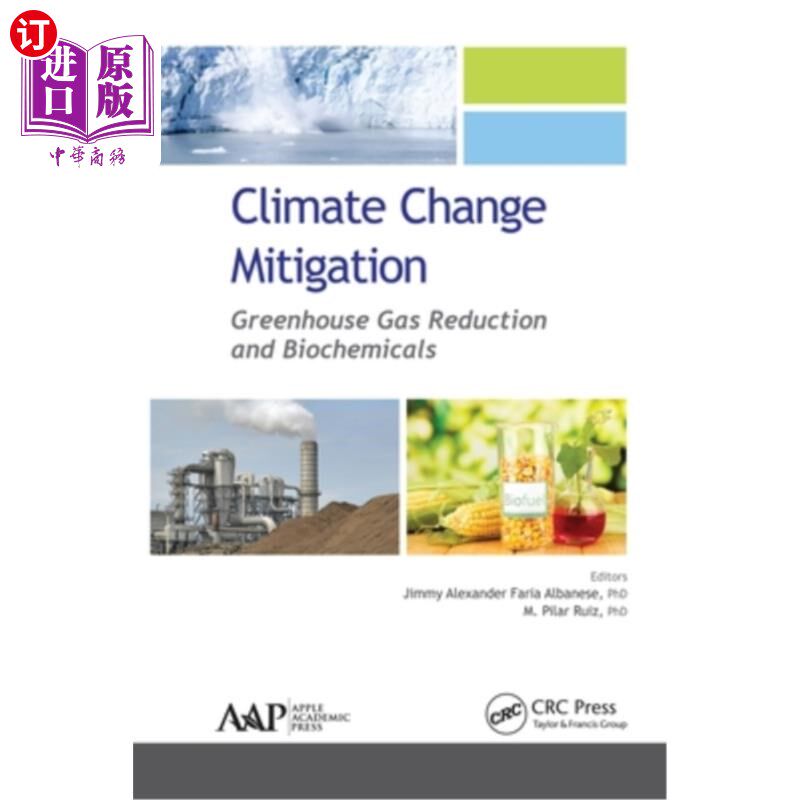 海外直订Climate Change Mitigation: Greenhouse Gas Reduction and Biochemicals 缓解气候变化:减少温室气体和生物化学