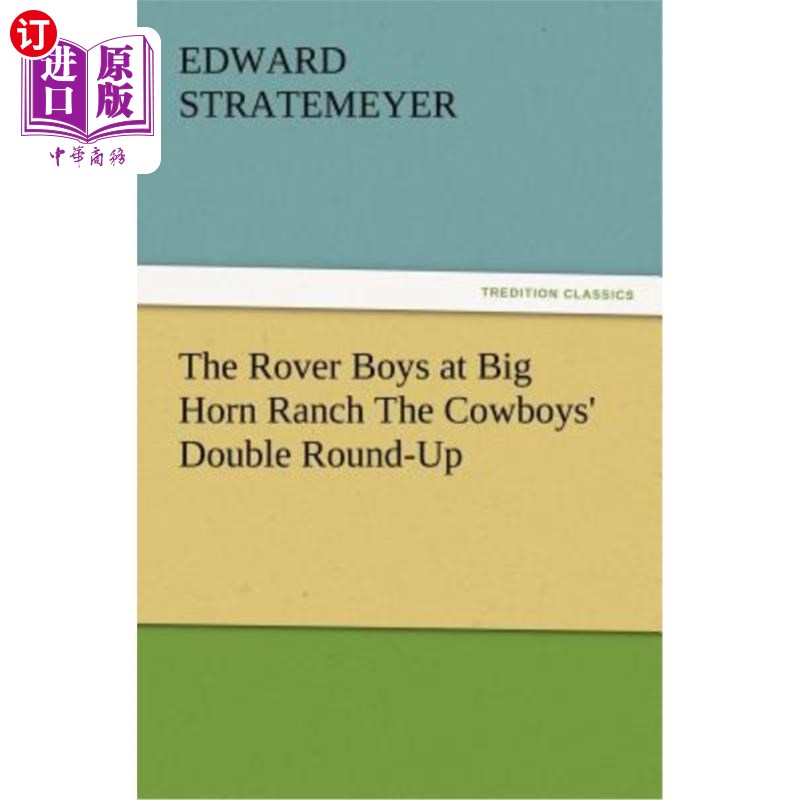 海外直订The Rover Boys at Big Horn Ranch the Cowboys' Double Round-Up 大角牧场的流浪汉牛仔队