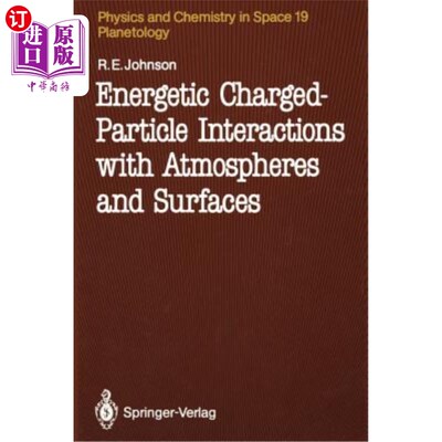 海外直订Energetic Charged-Particle Interactions with Atmospheres and Surfaces 高能带电粒子与大气和表面的相互作用