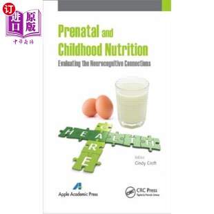 Nutrition 产前和儿童营养：评估神 海外直订医药图书Prenatal Childhood Neurocognitive Connections the and Evaluating