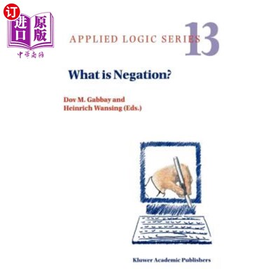 海外直订What Is Negation? 什么是否定?
