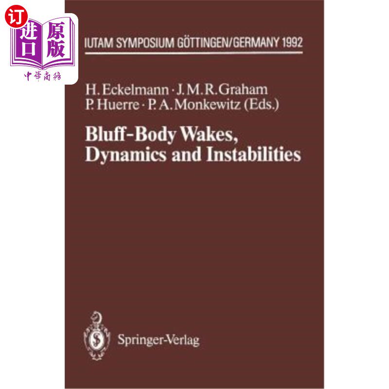 海外直订Bluff-Body Wakes, Dynamics and Instabilities: Iutam Symposium, G?ttingen, German 虚张声势的身体唤醒、动力学