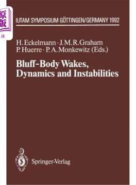 海外直订Bluff-Body Wakes, Dynamics and Instabilities: Iutam Symposium, G?ttingen, German 虚张声势的身体唤醒、动力学
