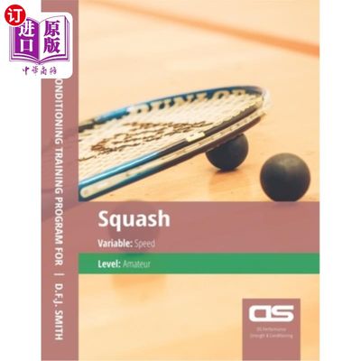 海外直订DS Performance - Strength & Conditioning Training Program for Squash, Speed, Ama DS表演-壁球、速度、业余选