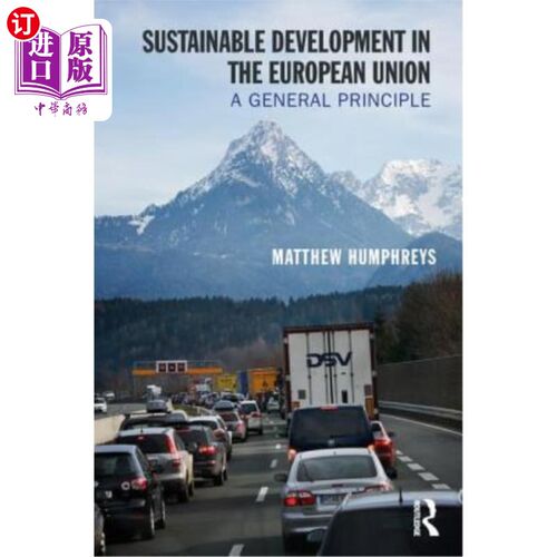 海外直订Sustainable Development in the European Union: A General Principle 欧盟的可持续发展:一般原则