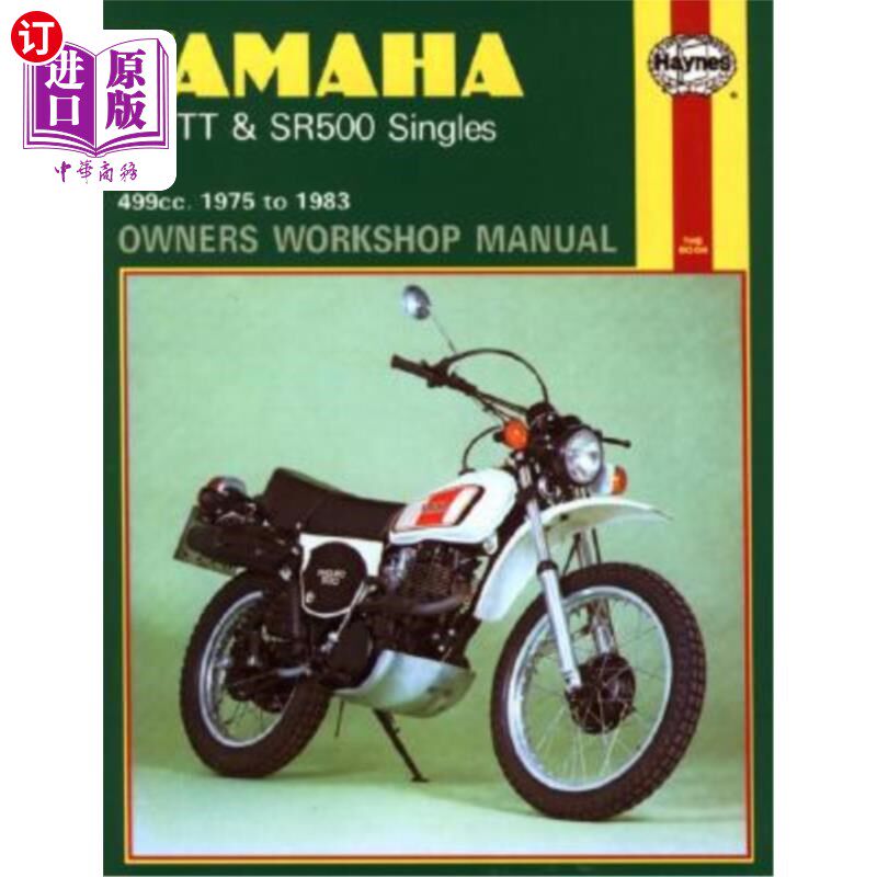 海外直订Yamaha Xt, Tt, and Sr 500 Singles Owners Workshop Manual, No. 342: '75-'83 雅马哈Xt、Tt和Sr 500单身车主维修