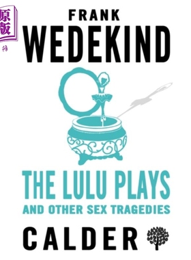 现货 韦德金德作品选集 英文原版 Lulu Plays and Other Sex Tragedies Frank Wedekind【中商原版】