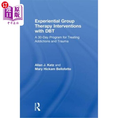 海外直订医药图书Experiential Group Therapy Interventions with Dbt: A 30-Day Program for Treating 体验团体治疗干预与