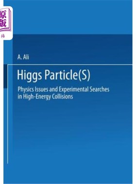 海外直订Higgs Particle(s): Physics Issues and Experimental Searches in High-Energy Colli 希格斯粒子:高能碰撞中的物