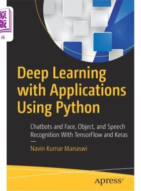 海外直订Deep Learning with Applications Using Python: Chatbots and Face, Object, and Spe 使用python的应