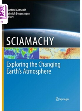 海外直订Sciamachy - Exploring the Changing Earth's Atmosphere Scimachy——探索不断变化的地球大气层
