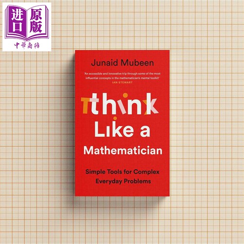 像数学家一样思考 用简单的工具解决复杂的日常问题 Think Like a Mathematician 英文原版 Junaid Mubeen【中商原版】