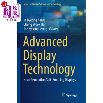 Advanced Display Technology: Next Generation Self-Emitting Displays 先进显示技术:下一代自发光显示器【中商原版】