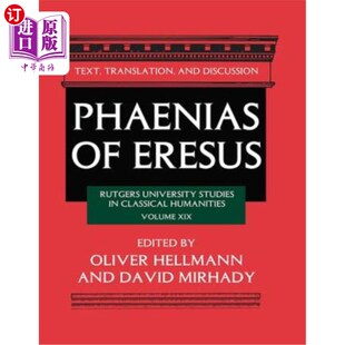 海外直订Phaenias of Eresus: Text, Translation, and Discussion 《厄里苏斯的费涅阿斯:文本、翻译和讨论》