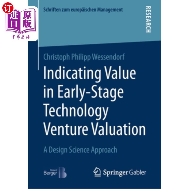 海外直订Indicating Value in Early-Stage Technology Venture Valuation: A Design Science A 早期技术风险评估中的价值指