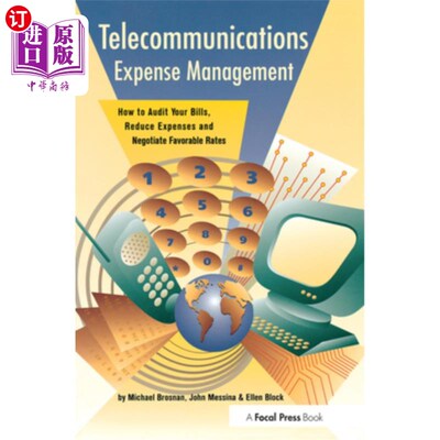 海外直订Telecommunications Expense Management: How to Audit Your Bills, Reduce Expenses, 电信费用管理
