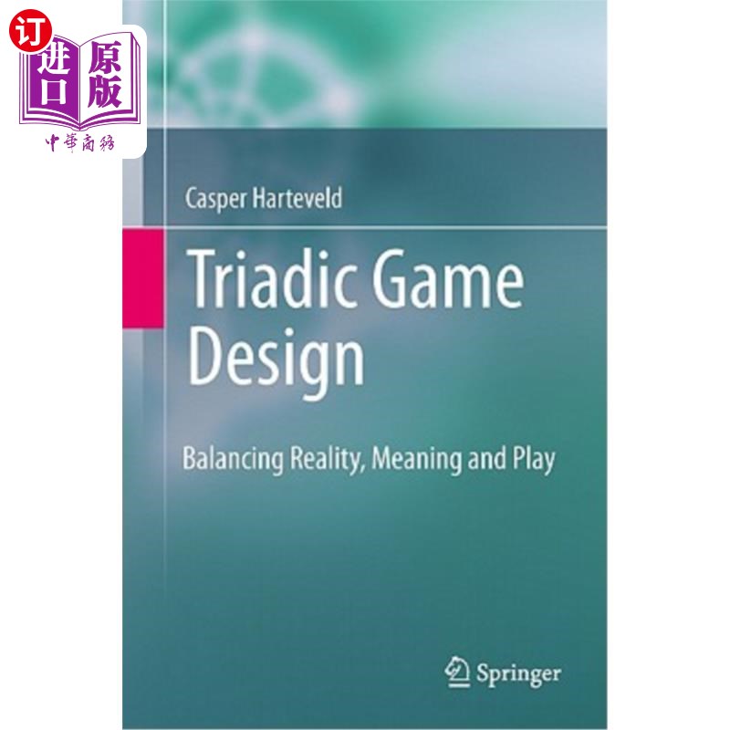 海外直订Triadic Game Design: Balancing Reality, Meaning and Play 三元游戏设计:平衡现实、意义和游戏