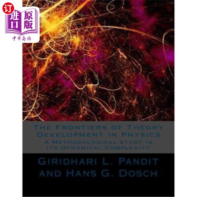 海外直订The Frontiers of Theory Development in Physics: A Methodological Study in its Dy 物理学理论发展的前沿：动力