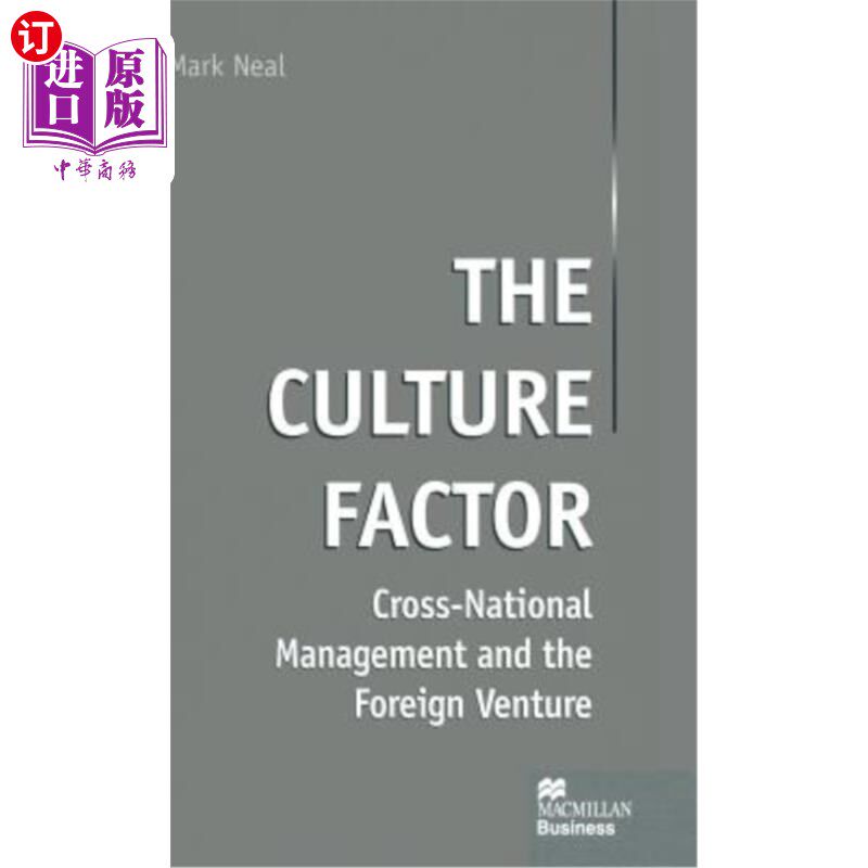 海外直订The Culture Factor: Cross-National Management and the Foreign Venture 文化因素:跨国经营与外商投资