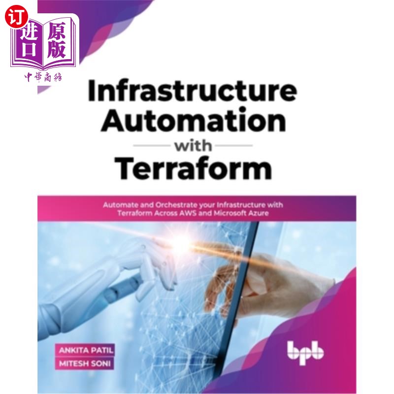 海外直订Infrastructure Automation with Terraform: Automate and Orchestrate your Infrastr 使用Terrafor
