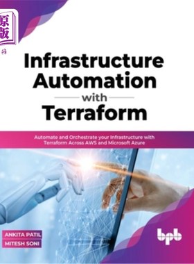 海外直订Infrastructure Automation with Terraform: Automate and Orchestrate your Infrastr 使用Terrafor