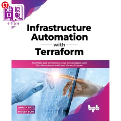 海外直订Infrastructure Automation with Terraform: Automate and Orchestrate your Infrastr 使用Terrafor