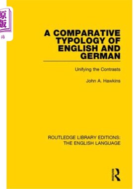 海外直订A Comparative Typology of English and German: Unifying the Contrasts 英语和德语的比较类型学：统一对比