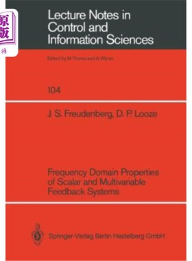 海外直订Frequency Domain Properties of Scalar and Multivariable Feedback Systems 标量多变量反馈系统的频域特性