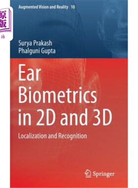 海外直订Ear Biometrics in 2D and 3D: Localization and Recognition 2D和3D的耳生物识别:定位和识别