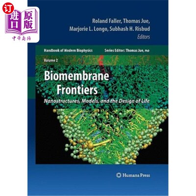 海外直订Biomembrane Frontiers, Volume 2: Nanostructures, Models, and the Design of Life 生物膜前沿，卷2:纳米结构，