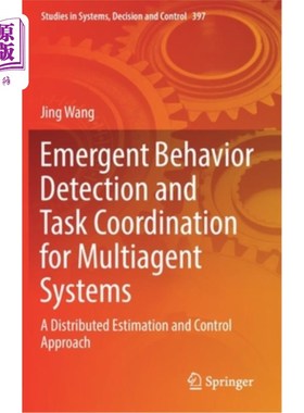 海外直订Emergent Behavior Detection and Task Coordination for Multiagent Systems: A Dist 多智能体系统的紧急行为检测与任