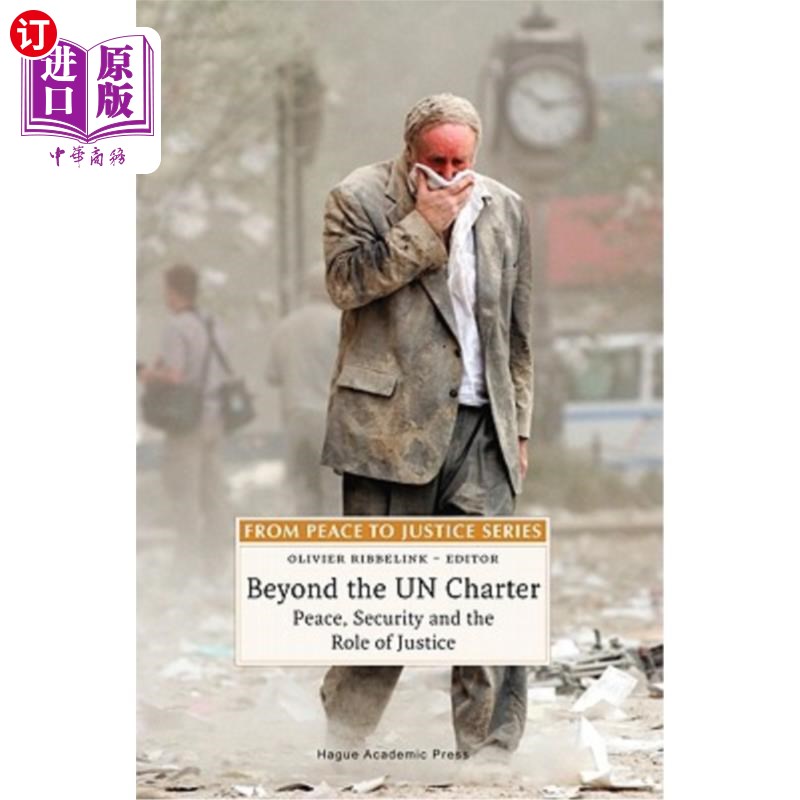 海外直订Beyond the Un Charter: Peace, Security and the Role of Justice 《超越联合国宪章:和平、安全和司法的作用》