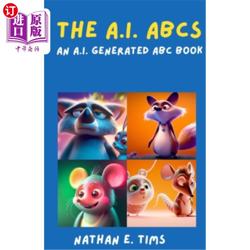 海外直订The A.I. ABC: An A.I. Generated ABC Book 《人工智能ABC:人工智能生成的ABC书
