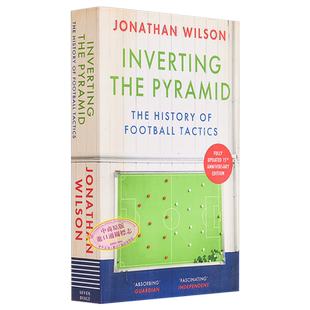 倒转金字塔 足球战术史 15周年纪念版 更新至2022年世界杯 英文原版 Inverting the Pyramid Jonathan Wilson【中商原版】
