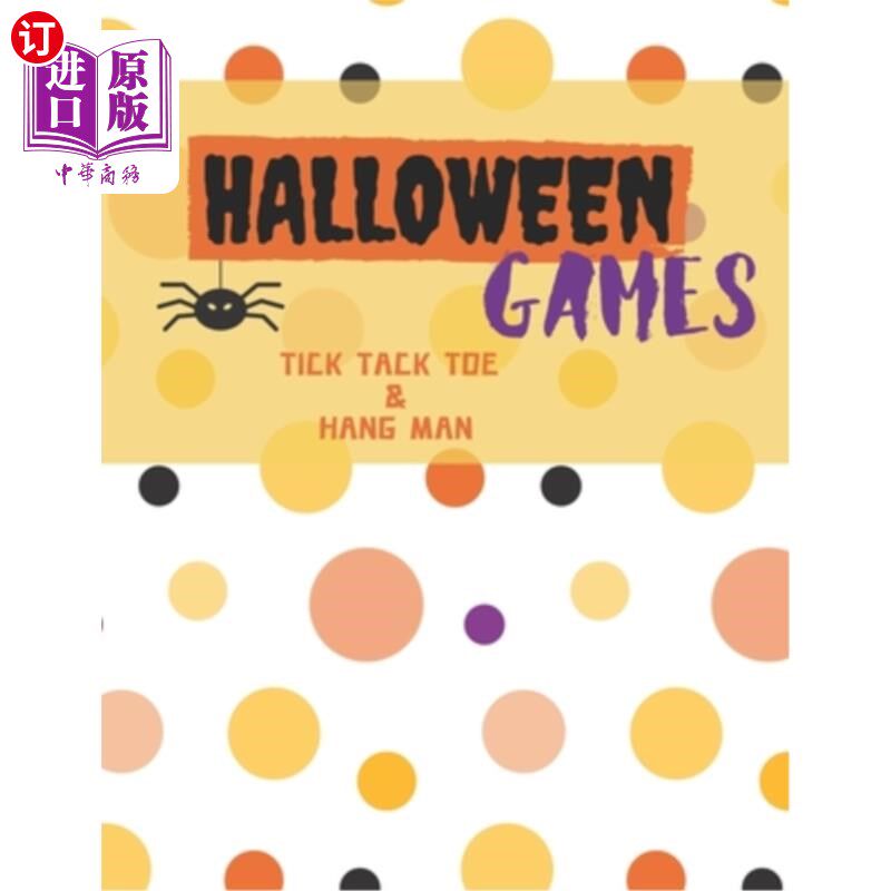 海外直订Halloween Games: An Activity and Game Book Featuring Tic Tac Toe and Hang Man fo 万圣节游戏：全家福的活动和