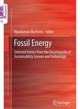 海外直订Fossil Energy: Selected Entries from the Encyclopedia of Sustainability Science  化石能源:可持续性科学与技