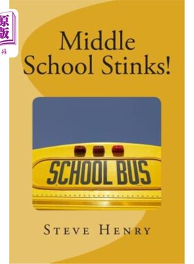 海外直订Middle School Stinks!: A Story of Likey Sinclair, His Sort of Girlfriend, the Bu 中学真臭！：一个关于李基·