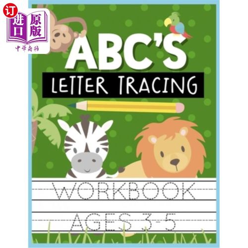 海外直订ABC's Letter Tracing Workbook Ages 3-5: Kids Activity Book to Practice Writing A ABC的3-5岁字母