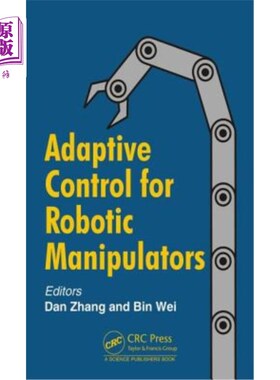 海外直订Adaptive Control for Robotic Manipulators 机械臂的自适应控制