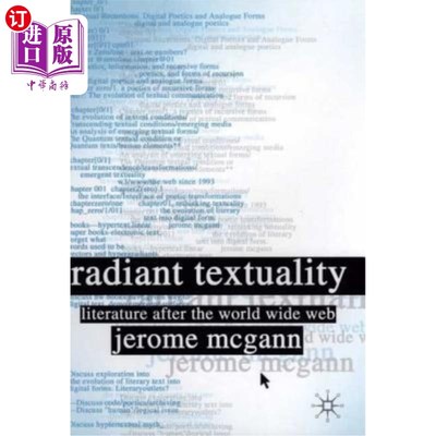 海外直订Radiant Textuality: Literature After the World Wide Web 辐射性文本：万维网之后的文学