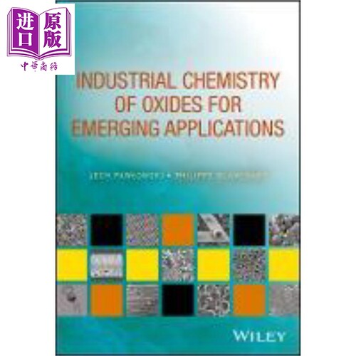 现货 适合新兴应用的氧化物工业化学 Industrial Chemistry Of Oxides For Emerging Applications 英文原版 Lech Pa