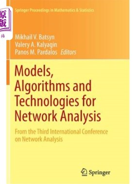 海外直订Models, Algorithms and Technologies for Network Analysis: From the Third Interna 分析的模型、算法和技术