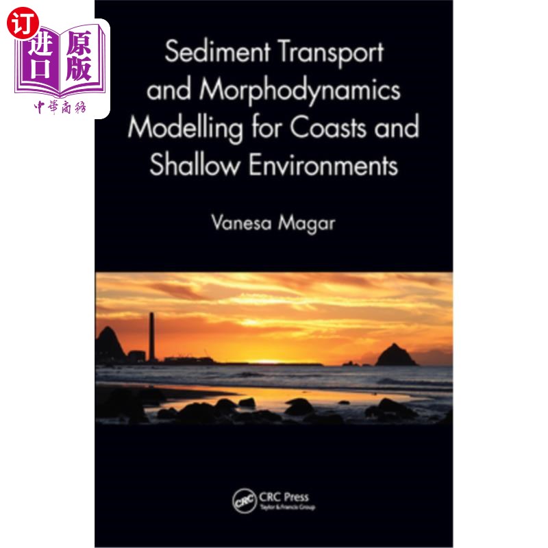 海外直订Sediment Transport and Morphodynamics Modelling for Coasts and Shallow Environme 海岸和浅水环境的泥沙输送和