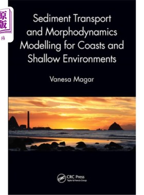 海外直订Sediment Transport and Morphodynamics Modelling for Coasts and Shallow Environme 海岸和浅水环境的泥沙输送和