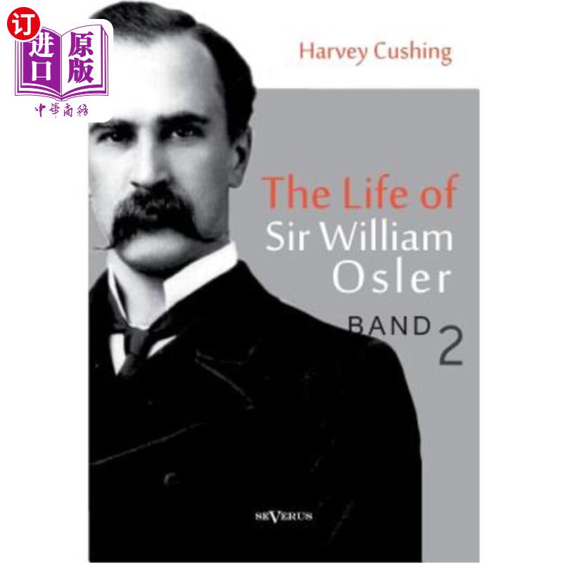 海外直订The Life of Sir William Osler, Volume 2 威廉·奥斯勒爵士生平，第二卷