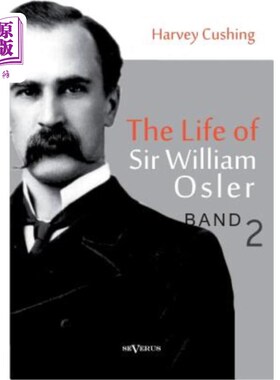 海外直订The Life of Sir William Osler, Volume 2 威廉·奥斯勒爵士生平，第二卷